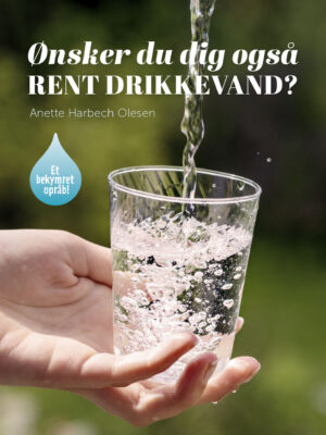 Ønsker du dig også RENT DRIKKEVAND? (ebog)